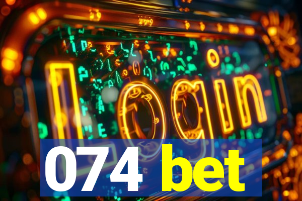 074 bet